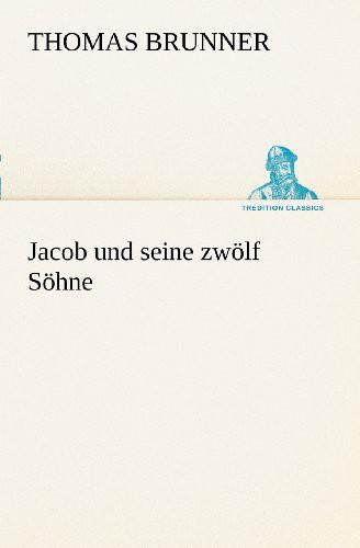 Jacob Und Seine Zwoelf Soehne